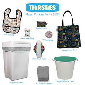Thirsties New Products in 2021" and images of Thirsties products including pocket bib, deluxe wet bag, simple pouch, breast pad, simple tote bag, simple pail liner, menstrual pads, XL pocket diaper, and simple mini pail liner.